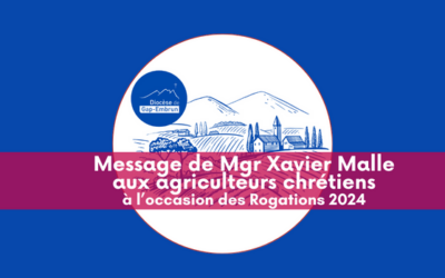 Message de Mgr Xavier Malle aux agriculteurs chrétiens 