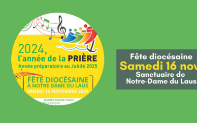 Pourquoi venir à la fête diocésaine du 16 novembre au Laus ?